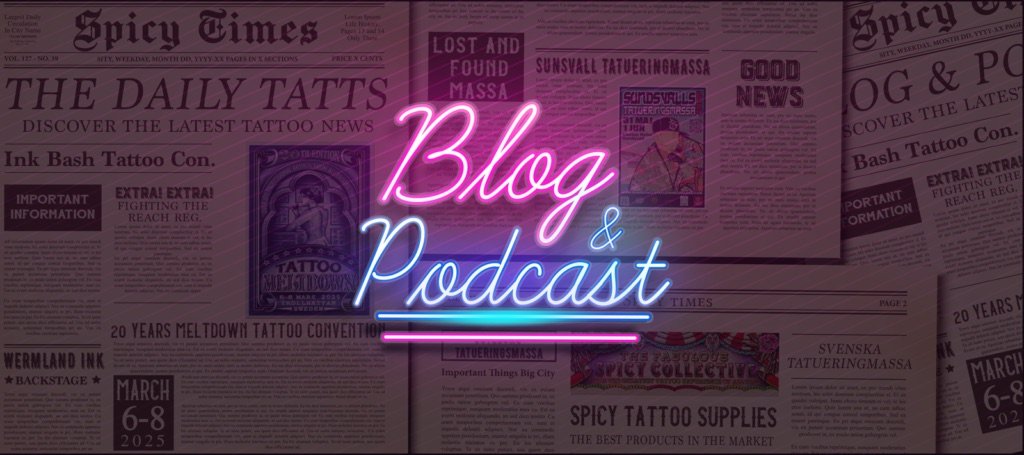Blog & Podcast – Spicy Tattoo Supplies